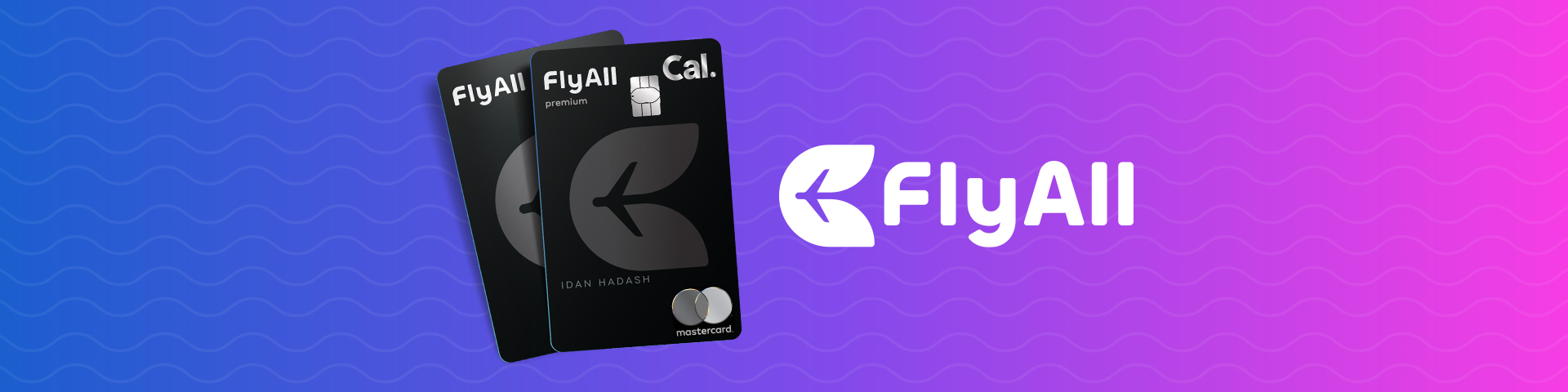 Cal- צאו מהאוטומט ותשתדרגו ל-FlyAll